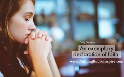 An exemplary declaration of faith!