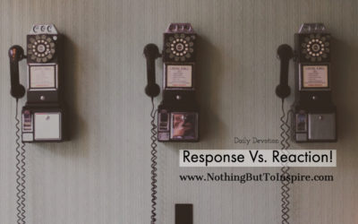 Response Vs. Reaction