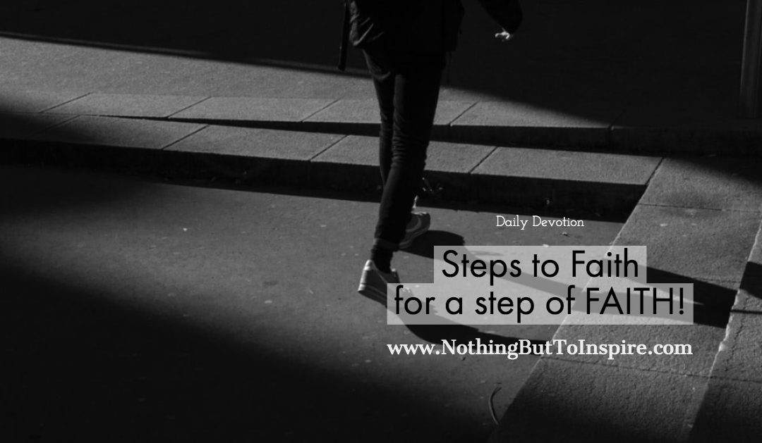 Steps to Faith for a step of FAITH!