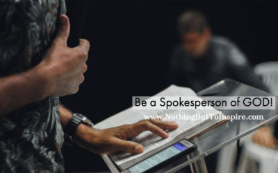 Be a Spokesperson of GOD!