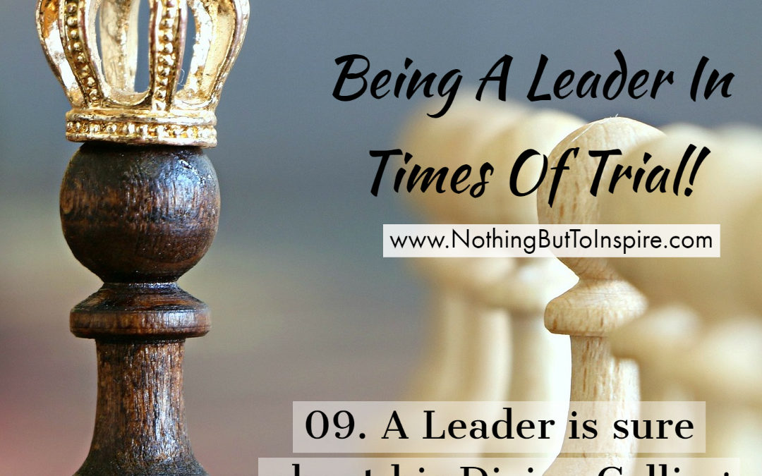 09. A Leader is sure about his Divine Calling