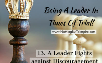 13. A Leader Fights against Discouragement with Prayer