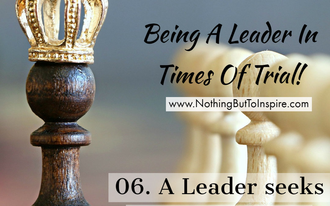 06. A Leader seeks GOD’s guidance