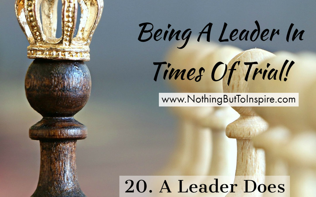 20. A Leader Does Not Forget his Past