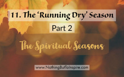 11. The ‘Running Dry’ Season- Part 2