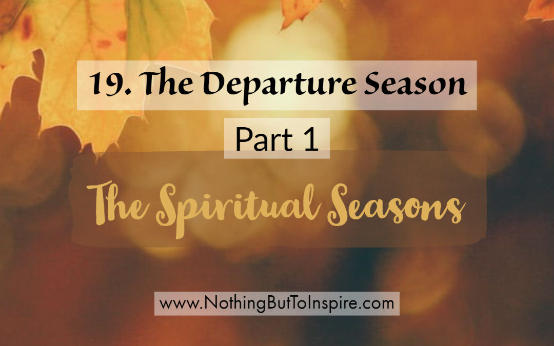 19. The Departure Season- Part 1
