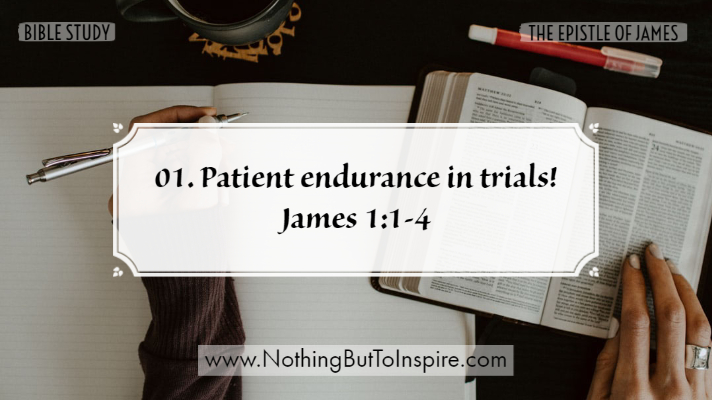 01. Patient endurance in trials! James 1:1-4