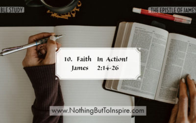 10. Faith In Action! James 2:14-26