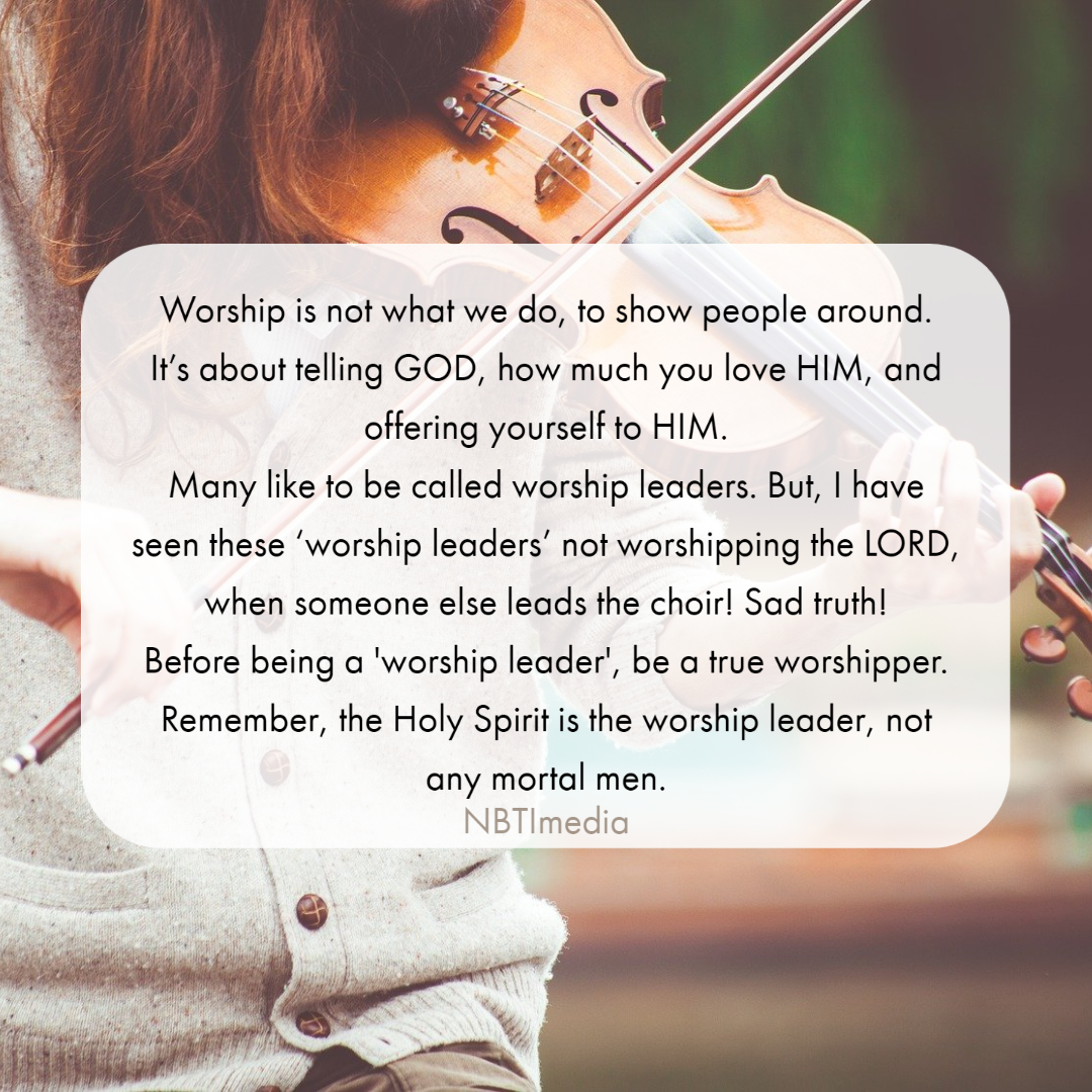 Be A Worshipper!