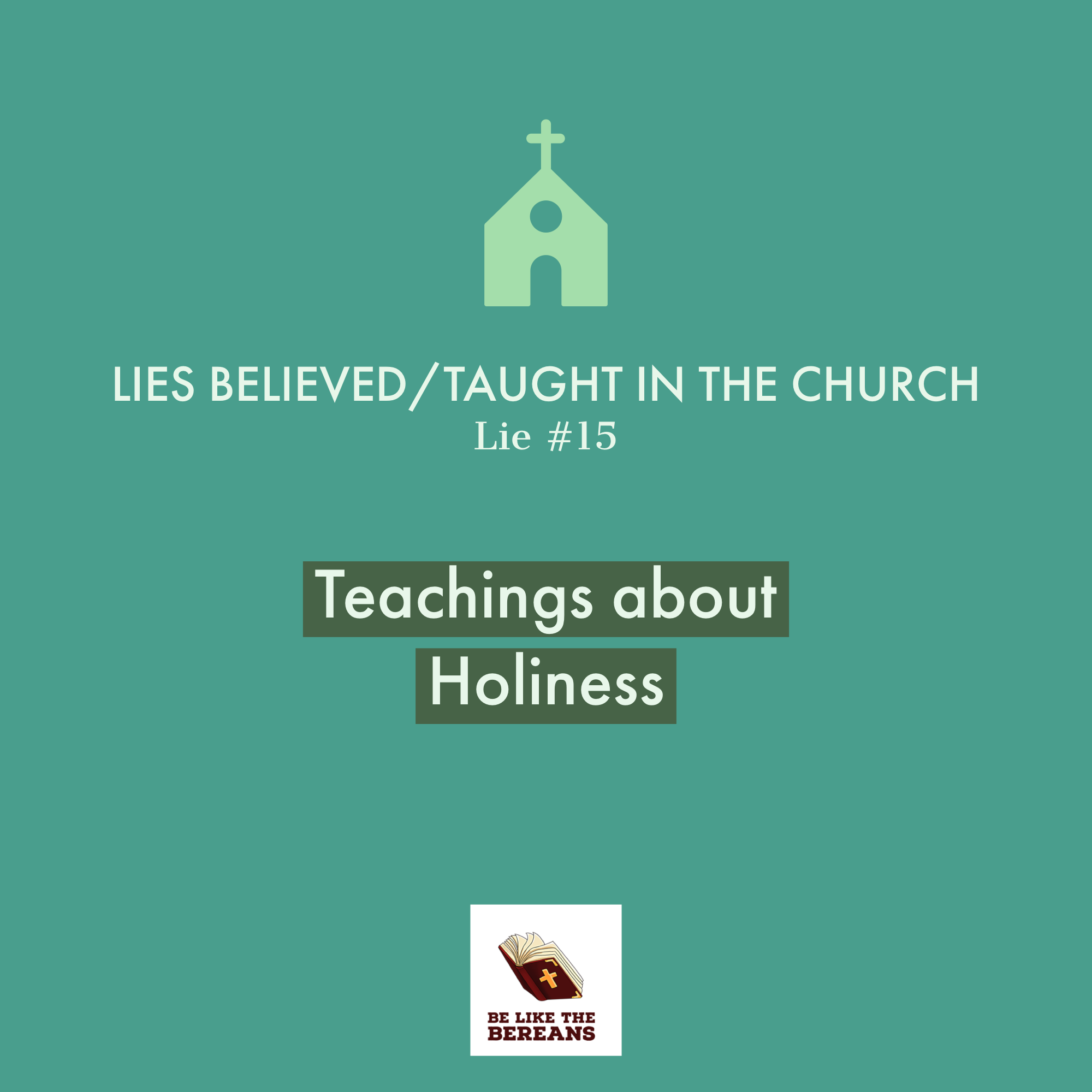 Lie #15: Teaching about Holiness!