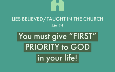 Lie #4: You must give ‘first’ priority to GOD