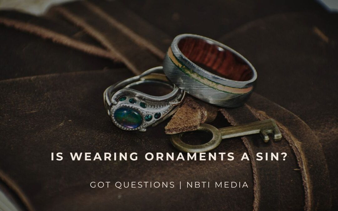 Is wearing ornaments a sin?