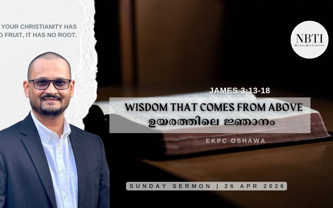 James 3:13-18 | The Wisdom From Above | Sermon